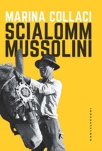 Scialomm Mussolini Ebook di  Marina Collaci