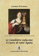 Le Candelore seducono il cuore di Sant'Agata Ebook di  Carmen Privitera, Carmen Privitera