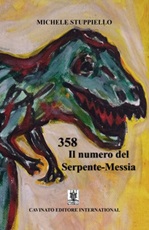 358 il numero del Serpente-Messia Ebook di  Michele Stuppiello, Michele Stuppiello