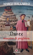 Dante maestro di preghiera Ebook di  Marco Ballarini