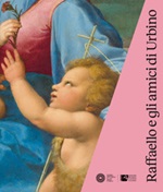 Raffaello e gli amici di Urbino. Catalogo della mostra (Urbino, 3 ottobre 2019-19 gennaio 2020). Ediz. illustrata Libro di 