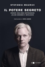 Il potere segreto. Perché vogliono distruggere Julian Assange e Wikileaks Ebook di  Stefania Maurizi