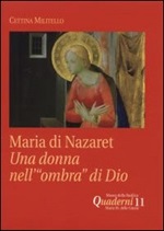 Maria di Nazaret. Una donna nell'«ombra» di Dio Libro di  Cettina Militello