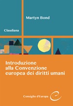 Introduzione alla Convenzione europea dei diritti umani Libro di  Martyn Bond
