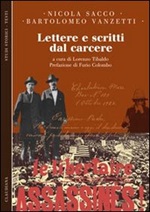 Lettere e scritti dal carcere Libro di  Nicola Sacco, Bartolomeo Vanzetti