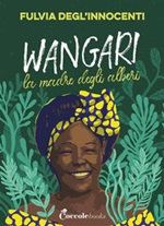 Wangari la madre degli alberi Ebook di  Fulvia Degl'Innocenti
