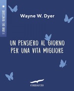 Un pensiero al giorno per una vita migliore Ebook di  Wayne W. Dyer