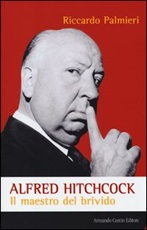 Alfred Hitchcock. Il maestro del brivido Libro di  Riccardo Palmieri