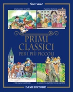 Primi classici per i più piccoli. Ediz. a colori