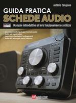Guida pratica. Schede audio. Manuale introduttivo al loro funzionamento e utilizzo. Con Contenuto digitale per accesso on line Libro di  Antonio Cangiano