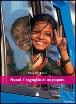 Nepal, l'orgoglio di un popolo Libro di  Ylenia Dal Bianco, Giuliano Dal Cin, Francesco Galifi
