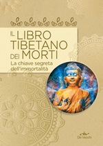 Il libro tibetano dei morti. La chiave segreta dell'immortalità Libro di  Simone Bedetti