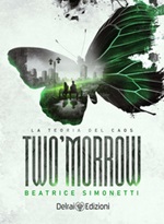 Two'morrow. La teoria del caos Ebook di  Beatrice Simonetti