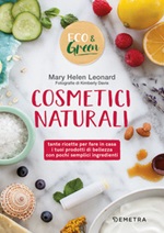 Cosmetici naturali Libro di  Mary Helen Leonard
