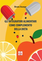 Gli integratori alimentari come complemento della dieta Libro di  Bruno Scarpa