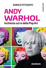 Andy Warhol. Inchiesta sul re della pop art Ebook di  Enrico Pitzianti