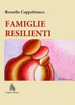 Famiglie resilienti. Riflessioni di una mediatrice familiare Ebook di  Rossella Cappabianca