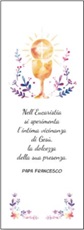 50 Segnalibri Prima Comunione "Nell’Eucaristia si sperimenta l’intima vicinanza di Gesù... " Festività, ricorrenze, occasioni speciali