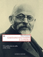 Gaetano Salvemini a Londra. Un antifascista in esilio (1925-1934) Ebook di  Alice Gussoni