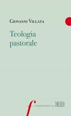 Teologia pastorale Libro di  Giovanni Villata