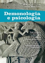 Demonologia e psicologia. Temi speciali di prassi esorcistica e ausilio psicoterapeutico Libro di  Anna Maria Berruto Martone, Marcello Lanza