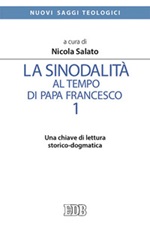 La sinodalità al tempo di papa Francesco Ebook di  Nicola Salato