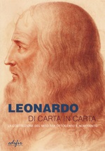 Leonardo di carta in carta. La costruzione del mito tra Ottocento e Novecento Libro di 