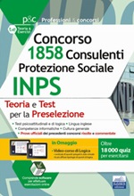 Concorso 1.858 Consulenti Protezione Sociale INPS: teoria e test per la preselezione. Con espansioni online. Con software di simulazione Libro di 
