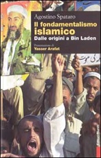Il fondamentalismo islamico Libro di  Agostino Spataro