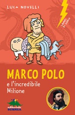 Marco Polo e l'incredibile Milione Ebook di  Luca Novelli