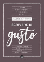 Scrivere di gusto Ebook di  Valerio Massimo Visintin