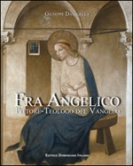 Fra Angelico, pittore-teologo del vangelo Libro di  Giuseppe Damigella
