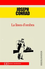 Cuore Di Tenebra-La Linea D'ombra. Ediz. Integrale. Con Segnalibro - Conrad  Joseph