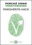 Perché sono vegetariana Libro di  Margherita Hack