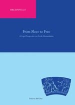 From slave to free. A legal perspective on greek manumission Libro di Zanovello Sara