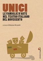 Unici. Le famiglie d'arte nel teatro italiano del Novecento Ebook di  Simona Brunetti