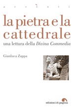 La pietra e la cattedrale. Una lettura della «Divina Commedia» Ebook di  Gianluca Zappa