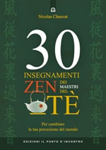 30 insegnamenti zen dei maestri del tè. Per cambiare la tua percezione del mondo Ebook di  Nicolas Chauvat, Nicolas Chauvat