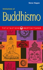 Iniziazione al buddhismo Ebook di  Steve Hagen