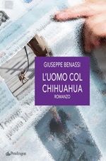 L' uomo col chihuahua Ebook di  Giuseppe Benassi, Giuseppe Benassi