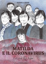 Matilda e il coronavirus. Ediz. illustrata Libro di  Daniela Dose