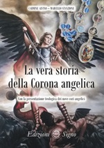 La vera storia della Corona angelica Libro di  Carmine Alvino, Marcello Stanzione