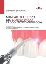 Manuale di utilizzo del laser a diodo in odontostomatologia Ebook di  Emanuele Ruga, Marco Garrone, Raffaele Michele Calvi, Roberto Riversa