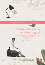 Una beatificación en la cultura digital. Del storytelling a la participación Ebook di  Ana Sánchez de la Nieta, Mónica Herrero