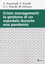 Crisis managment: la gestione di un ospedale durante una pandemia Libro di  Chiara Carolina Donelli, Marco Elefanti, Simone Fanelli, Antonello Zangrandi