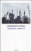 Cecenia, anno III Libro di  Jonathan Littell