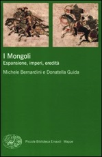 I Mongoli. Espansione, impero, eredità Libro di  Michele Bernardini, Donatella Guida