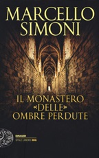 Il monastero delle ombre perdute Libro di  Marcello Simoni