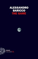 The Game Libro di  Alessandro Baricco