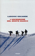 L'ascensione del Monte Bianco Libro di  Ludovic Escande